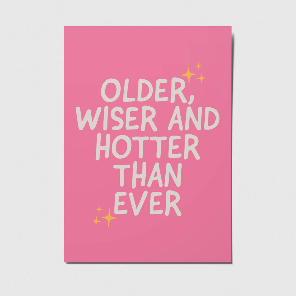Postkarte - "older, wiser and hotter than ever"