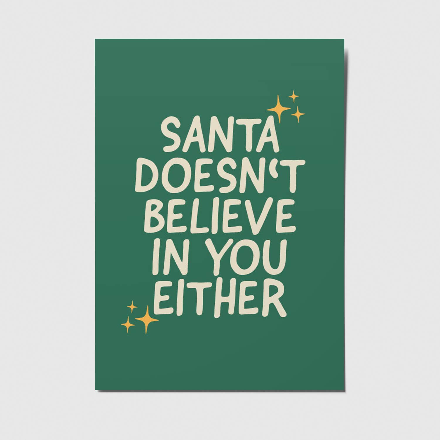Santa doesn't believe in you either - A6 Postkarte