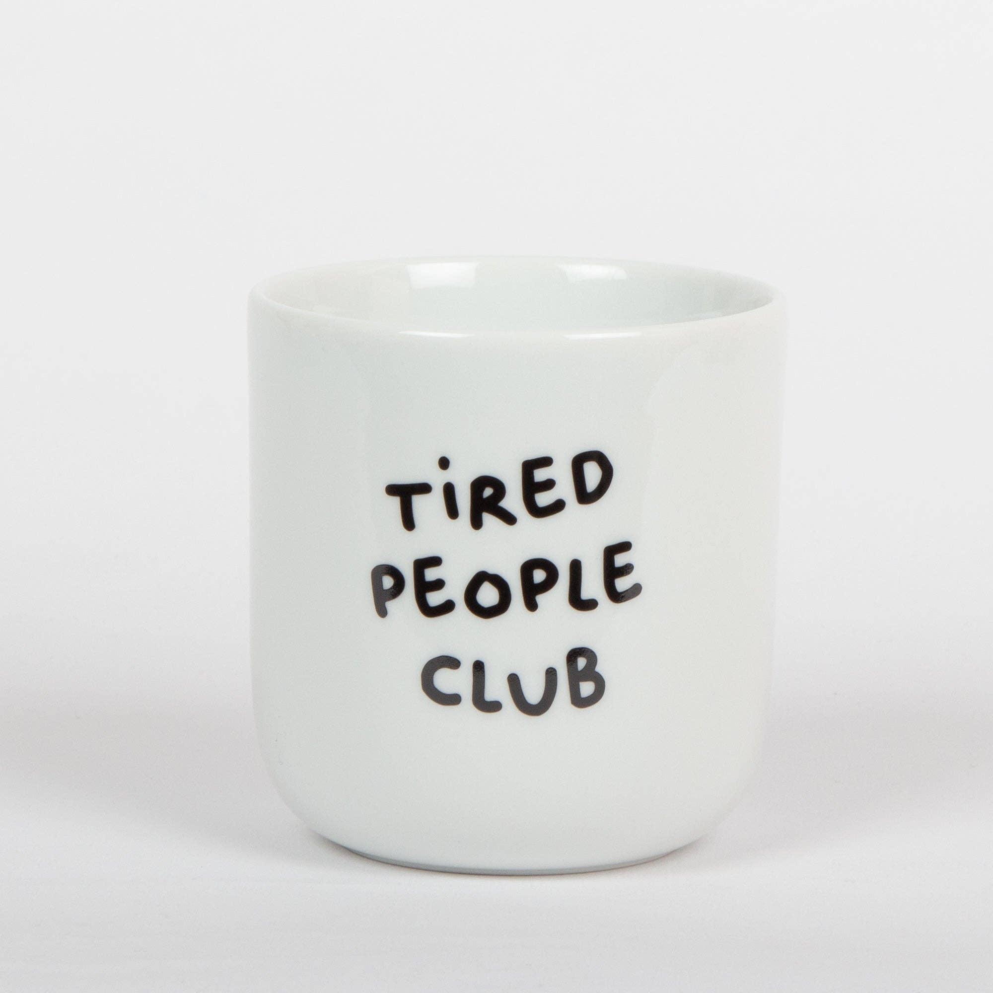 Porzellanbecher "tired people club"