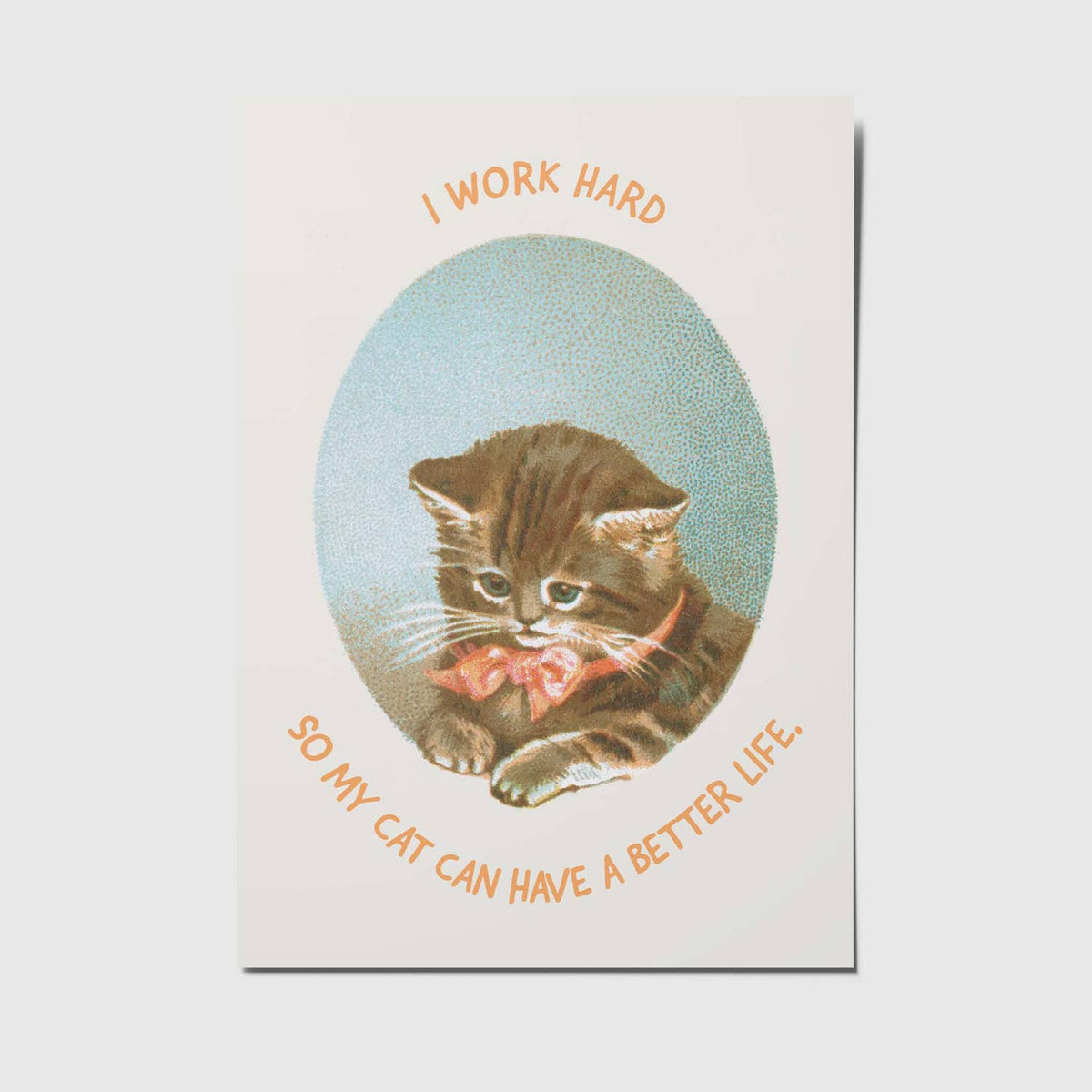 Lustige Postkarte von Studio Mirabella mit dem Spruch „I work hard so my cat can have a better life“ und Katzenmotiv
