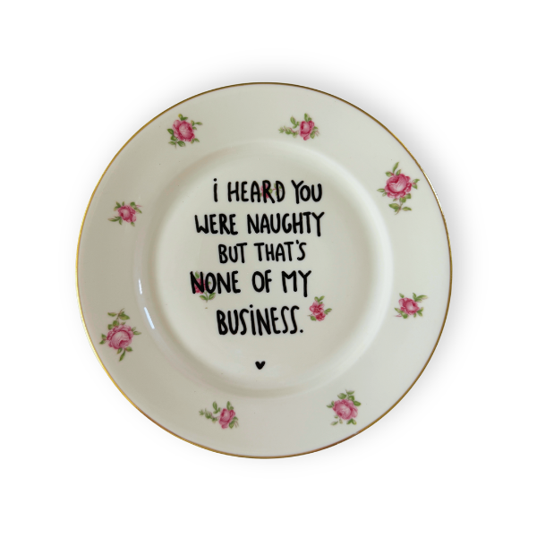 Vintage Wandteller "I HEARD YOU WERE NAUGHTY BUT THAT'S NONE OF MY BUSINESS" | Upcycling Unikat | 20 cm